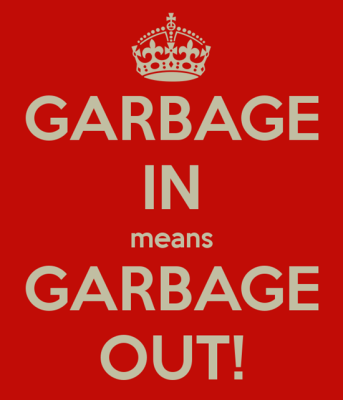 garbage-in-means-garbage-out